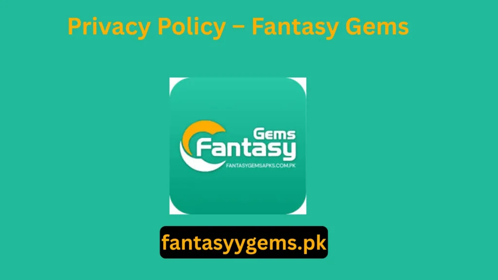 Privacy Policy – Fantasy Gems fantasy gems fantasy gems game fantasygems fantasy gems apk fantasy gems download